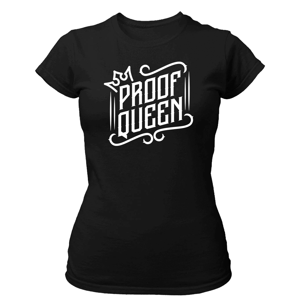 Proof Queen Women's T-Shirt